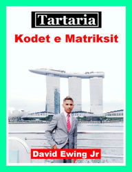 Title: Tartaria - Kodet e Matriksit, Author: David Ewing Jr