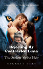 Rejecting My Contracted Luna: The Stolen Alpha Heir