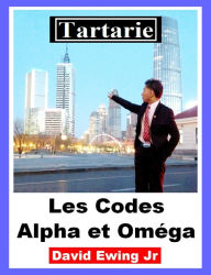 Title: Tartarie - Les Codes Alpha et Oméga, Author: David Ewing Jr