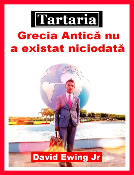 Tartaria - Grecia Antica nu a existat niciodata