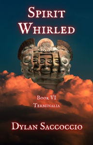 Title: Spirit Whirled: Terminalia, Author: Dylan Saccoccio