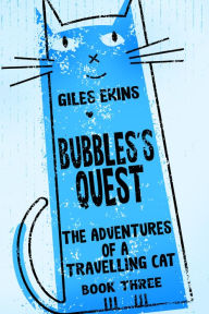 Title: Bubbles's Quest, Author: Giles Ekins