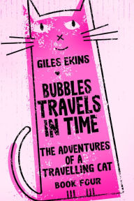 Title: Bubbles Travels In Time, Author: Giles Ekins