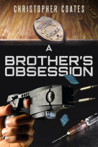 Title: A Brother's Obsession, Author: Christopher Coates