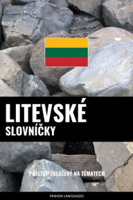 Title: Litevské Slovnícky: Prístup Zalozený Na Tématech, Author: Pinhok Languages