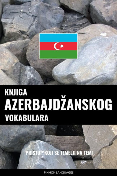 Knjiga azerbajdzanskog vokabulara: Pristup koji se temelji na temi