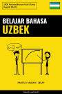 Belajar Bahasa Uzbek - Pantas / Mudah / Cekap: 2000 Perbendaharaan Kata Utama