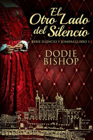 Title: El Otro Lado del Silencio, Author: Dodie Bishop