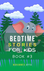 Title: Bedtime Stories For Kids, Author: Mohammed Ayya