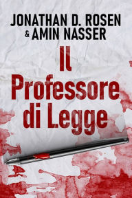 Title: Il Professore di Legge, Author: Jonathan D. Rosen