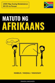 Title: Matuto ng Afrikaans - Mabilis / Madali / Mahusay: 2000 Mga Susing Bokabularyo, Author: Pinhok Languages