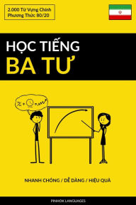 Title: Hoc Tieng Ba Tu - Nhanh Chong / De Dang / Hieu Qua: 2.000 Tu Vung Chinh, Author: Pinhok Languages
