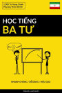 Hoc Tieng Ba Tu - Nhanh Chong / De Dang / Hieu Qua: 2.000 Tu Vung Chinh