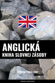 Title: Anglická kniha slovnej zásoby: Stúdium podla témy, Author: Pinhok Languages