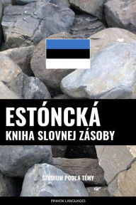 Title: Estóncká kniha slovnej zásoby: Stúdium podla témy, Author: Pinhok Languages