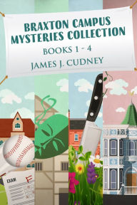 Title: Braxton Campus Mysteries Collection - Books 1-4, Author: James J. Cudney