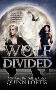 Title: Wolf Divided, Author: Quinn Loftis