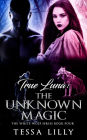 True Luna: The Unknown Magic