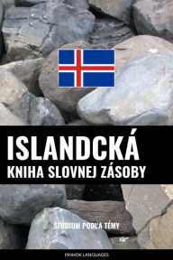 Title: Islandcká kniha slovnej zásoby: Stúdium podla témy, Author: Pinhok Languages