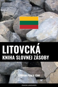 Title: Litovcká kniha slovnej zásoby: Stúdium podla témy, Author: Pinhok Languages