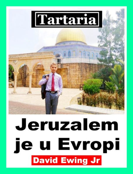 Tartaria - Jeruzalem je u Evropi