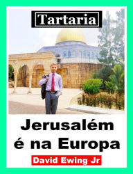 Title: Tartaria - Jerusalém é na Europa, Author: David Ewing Jr