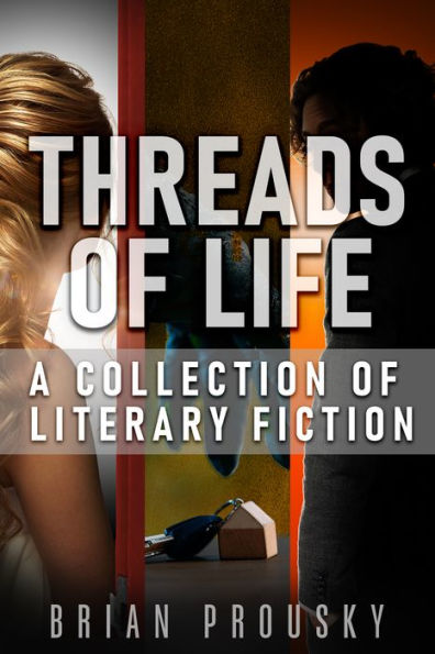 Threads of Life: A Collection of Literary Fiction