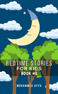 Title: Bedtime Stories For Kids, Author: Mohammed Ayya