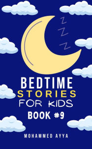 Title: Bedtime Stories For Kids, Author: Mohammed Ayya