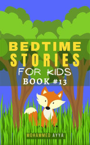 Title: Bedtime Stories For Kids, Author: Mohammed Ayya