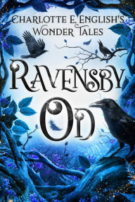 Title: Ravensby Od, Author: Charlotte E. English