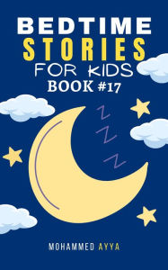 Title: Bedtime Stories For Kids, Author: Mohammed Ayya