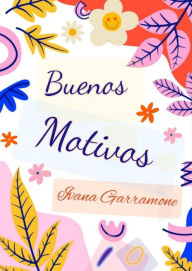 Title: Buenos Motivos, Author: GARRAMONE IVANA