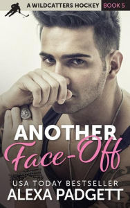 Title: Another Face-Off (Wildcatters Hockey, #5), Author: Alexa Padgett