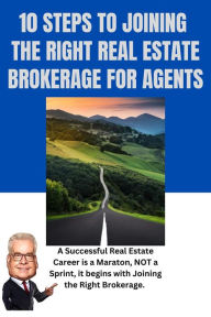Title: 10 Steps To Joining The Right Real Estate Brokerage, Author: Peter Pfann