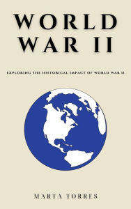Title: World War II, Author: Marta Torres