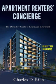 Title: Apartment Renters' Concierge, Author: Charles D. Rich