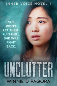 Title: Unclutter (Inner Voice, #1), Author: Winnie D Pagora