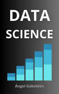 Title: Data Science Essentials: Machine Learning and Natural Language Processing, Author: Angel Gabaldon