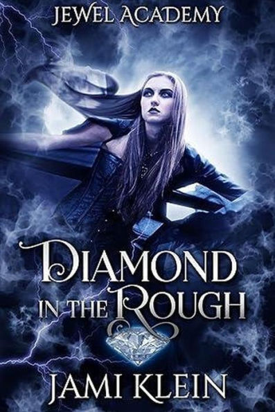 Diamond in The Rough (Jewel Academy, #1)