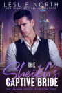The Sheikh's Captive Bride (Jawhara Sheikhs Series, #3)