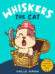 Title: Whiskers the Cat, Author: Uncle Amon