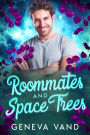 Roommates and Space Trees (Iska Universe, #2)