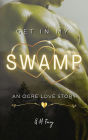 Get In My Swamp: An Ogre Love Story