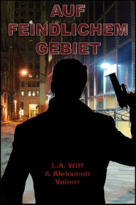 Title: Auf feindlichem Gebiet, Author: L. A. Witt