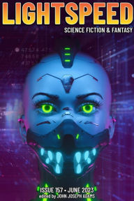 Title: Lightspeed Magazine, Issue 157 (June 2023), Author: John Joseph Adams