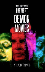 Title: The Best Demon Movies (2019), Author: Steve Hutchison