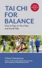 Tai Chi for Balance: How to Stay on Your Feet and Avoid Falls
