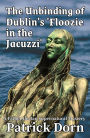The Unbinding of Dublin's 'Floozie in the Jacuzzi' (A Father Declan Supernatural Mystery)