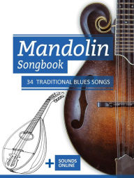 Title: Mandolin Songbook - 34 Traditional Blues Songs, Author: Reynhard Boegl